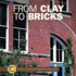 From Clay to Bricks