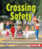 Crossing Safety (First Step Nonfiction? Safety)