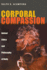Corporal Compassion Animal Ethics and Philosophy of Body