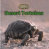 Desert Tortoises (Library of Turtles and Tortoises)