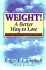 Weight! : a Better Way to Lose (an Input Book)