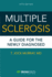 Multiple Sclerosis, Fifth Edition: a Guide for the Newly Diagnosed