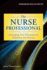 The Nurse Professional: Leveraging Your Education for Transition Into Practice