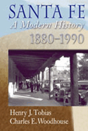 Santa Fe: a Modern History, 1890-1990