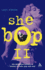 She Bop II: the Definitive History of Women in Rock, Pop and Soul (Bayou Press Series)