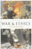War and Ethics: a New Just War Theory (Think Now)