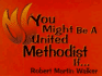 You Might Be a United Methodist If