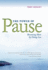 The Power of Pause: Becoming More By Doing Less