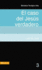 Btv # 03: El Caso Del Jess Verdadero (Biblioteca Teologica Vida) (Spanish Edition)