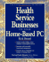 Health Service Businesses on Your Home-Based Pc (the Entrepreneurial Pc Series)