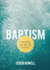 Baptism: Celebrating Your New Life in Christ (Paperback Or Softback)