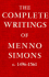 Complete Writings of Menno Simons (C. 1496-1561)