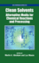 Clean Solvents: Alternative Media for Chemical Reactions and Processing (Acs Symposium Series, No. 819)