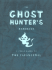 The Ghost Hunter's Handbook