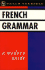French Grammar: a Modern Guide