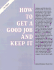 How to Get a Good Job and Keep It (Vgm How to Series)