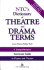 Ntcs Dictionary of Theatre and Drama Terms