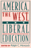 America, the West, and Liberal Education (Routledge Explorations in Economic)