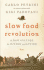 Slow Food Revolution: a New Culture for Eating and Living