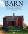 Barn Preservation and Adaptation Preservation and Adaptation, the Evolution of a Vernacular Icon