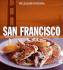 San Francisco: Authentic Recipes Celebrating the Foods of the World (Williams-Sonoma Foods of the World)