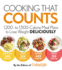 Cooking That Counts: 1, 200-to 1, 500-Calorie Meal Plans to Lose Weight Deliciously