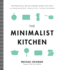 The Minimalist Kitchen: 100 Wholesome Recipes, 36 Essential Tools, and Efficient Techniques