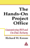 The Hands-on Project Office: Guaranteeing Roi and on-Time Delivery