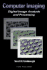 Computer Imaging: Digital Image Analysis and Processing