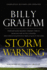 Storm Warning: Whether Global Recession, Terrorist Threats, Or Devastating Natural Disasters, These Ominous Shadows Must Bring Us Back to the Gospel