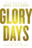 Glory Days: Living Your Promised Land Life Now