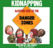 Danger Zones: Alerting Kids to the Danger of Kidnapping