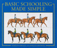 Basic Schooling Made Simple: a Step-By-Step Illustrated Guide to Easy and Effective Basic Training for Every Horse Owner (Master of Equitation)