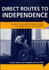 Direct Routes to Independence