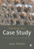 How to Do Your Case Study: a Guide for Students and Researchers