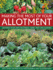 Making the Most of Your Allotment: Growing Your Own Vegetables, Herbs, Fruits and Flowers