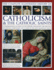 Complete Illustrated History of Catholicism & the Catholic Saints