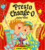 Presto Change-O