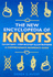 New Encyclopedia of Knots: a Comprehensive Reference Guide