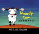 Moody Cow Meditates Moody Cow Meditates By Maclean, Kerry Lee Author Oct012009