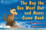 The Day the Sea Went Out and Never Came Back: a Story for Children Who Have Lost Someone They Love (Helping Children With Feelings)