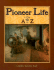 Pioneer Life From a to Z (Alphabasics)