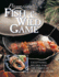 Preparing Fish & Wild Game: the Complete Photo Guide to Cleaning and Cooking Your Wild Harvest