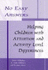 No Easy Answers: Helping Children With Attention and Activity Level Differences