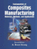 Fundamentals of Composites Manufacturing Materials, Methods, and Applications