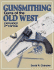Gunsmithing Guns of the Old West