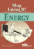 Energy: Stop Faking It! : Stop Faking It! Finally Understanding Science So You Can Teach It