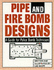Pipe and Fire Bomb Designs: a Guide for Police Bomb Technicians