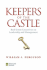 Keepers of the Castle: Real Estate Executives on Leadership and Management