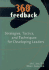 360-Degree Feedback: Strategies, Tactics, and Techniques for Developing Leaders